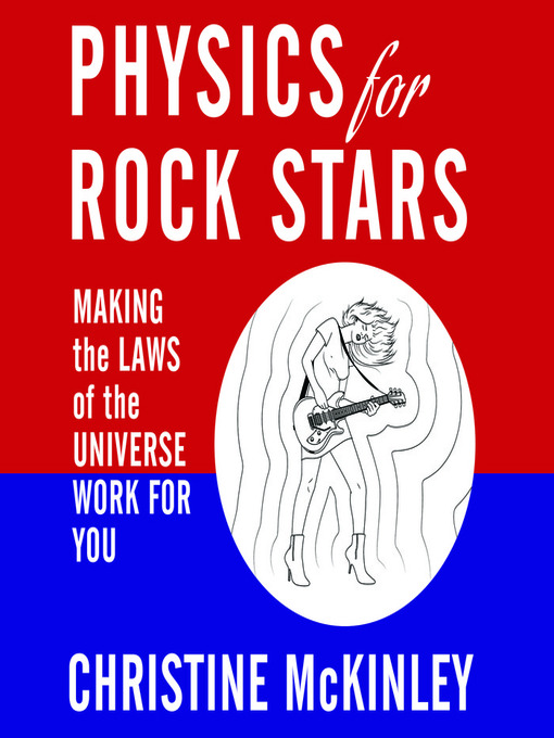 Title details for Physics for Rock Stars by Christine McKinley - Available